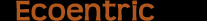 Ecocentric